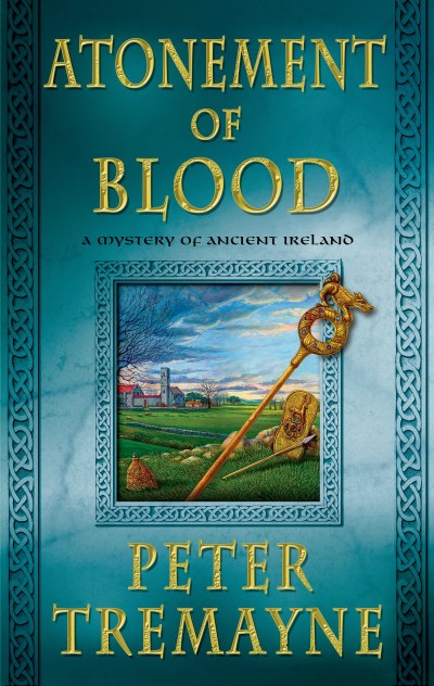 Peter Tremayne/Atonement of Blood@ A Mystery of Ancient Ireland